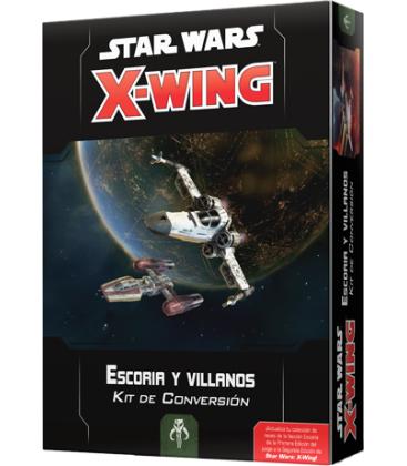 Star Wars X-Wing 2.0: Escoria y Villanos (Kit de Conversión)