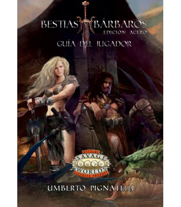 Savage Worlds: Bestias y Bárbaros (Guía del Jugador)