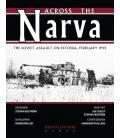 Across the Narva: The Soviet Assault on Estonia, February 1944 Across the Narva: The Soviet Assault on Estonia, February 1944
