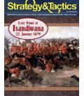 Strategy & Tactics 314: Last Stand at Isandlwana Strategy & Tactics 314: Last Stand at Isandlwana