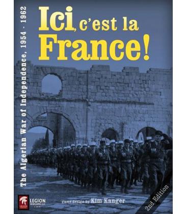 Ici, c'est la France!: The Algerian War of Independence, 1954-1962