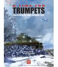A Time for Trumpets: The Battle of the Bulge, December 1944 A Time for Trumpets: The Battle of the Bulge, December 1944