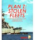 Second World War at Sea: Plan Z - Stolen Fleets Second World War at Sea: Plan Z - Stolen Fleets