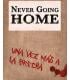 Never Going Home: Una Vez Más a la Brecha