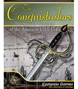 The Conquistadors: The Spanish Conquest of the Americas 1518-1548