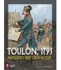 Toulon, 1793: Napoleon's First Great Victory Toulon, 1793: Napoleon's First Great Victory