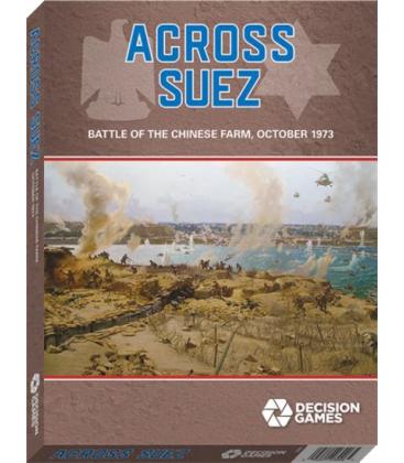 Across Suez: The Battle of the Chinese Farm, October 1973