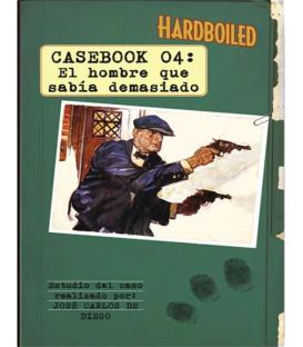 Hardboiled: Casebook 04 (El Hombre que Sabía Demasiado)