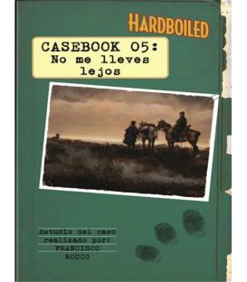 Hardboiled: Casebook 05 (No me Lleves Lejos)
