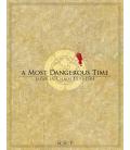 A Most Dangerous Time: Japan in Chaos 1570-1584 A Most Dangerous Time: Japan in Chaos 1570-1584