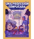 Una Profesión Complicada Una Profesión Complicada
