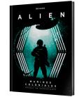 Alien: Marines Coloniales Manual de Operaciones Alien: Marines Coloniales Manual de Operaciones