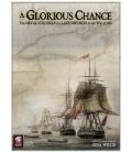 A Glorious Chance: The Naval Struggle for Lake Ontario in the War of 1812 (Inglés) A Glorious Chance: The Naval Struggle for Lake Ontario in the War of 1812 (Inglés)