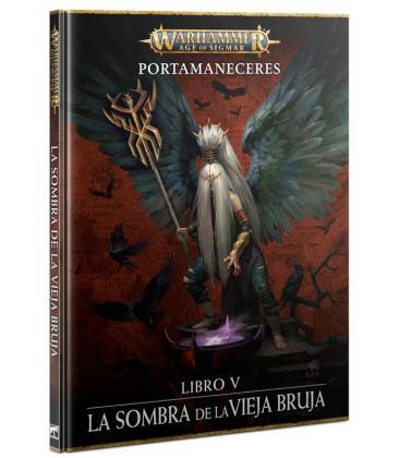 Warhammer Age of Sigmar: Portamaneceres (Libro V: La Sombrade la Vieja Bruja)