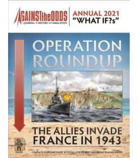 Against the Odds Annual 2021 "What If?s": Operation Roundup - The Allies Invade France 1943 (Inglés)