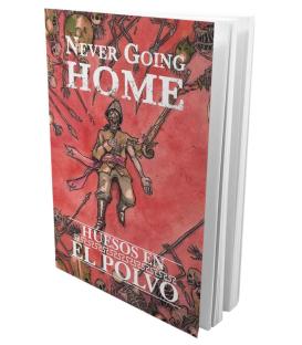 Never Going Home:  Huesos en el polvo