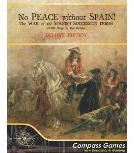 No Peace Without Spain! The War of Spanish Succession 1702-1713