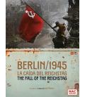 Berlin 1945: La Caida del Reichstag Berlin 1945: La Caida del Reichstag