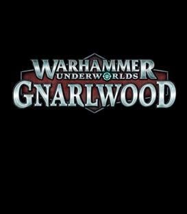Warhammer Underworlds: Gnarlwood